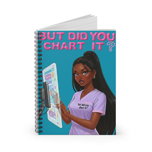 But Did You Chart It? Notebook’ | Spiral Ruled Notebook