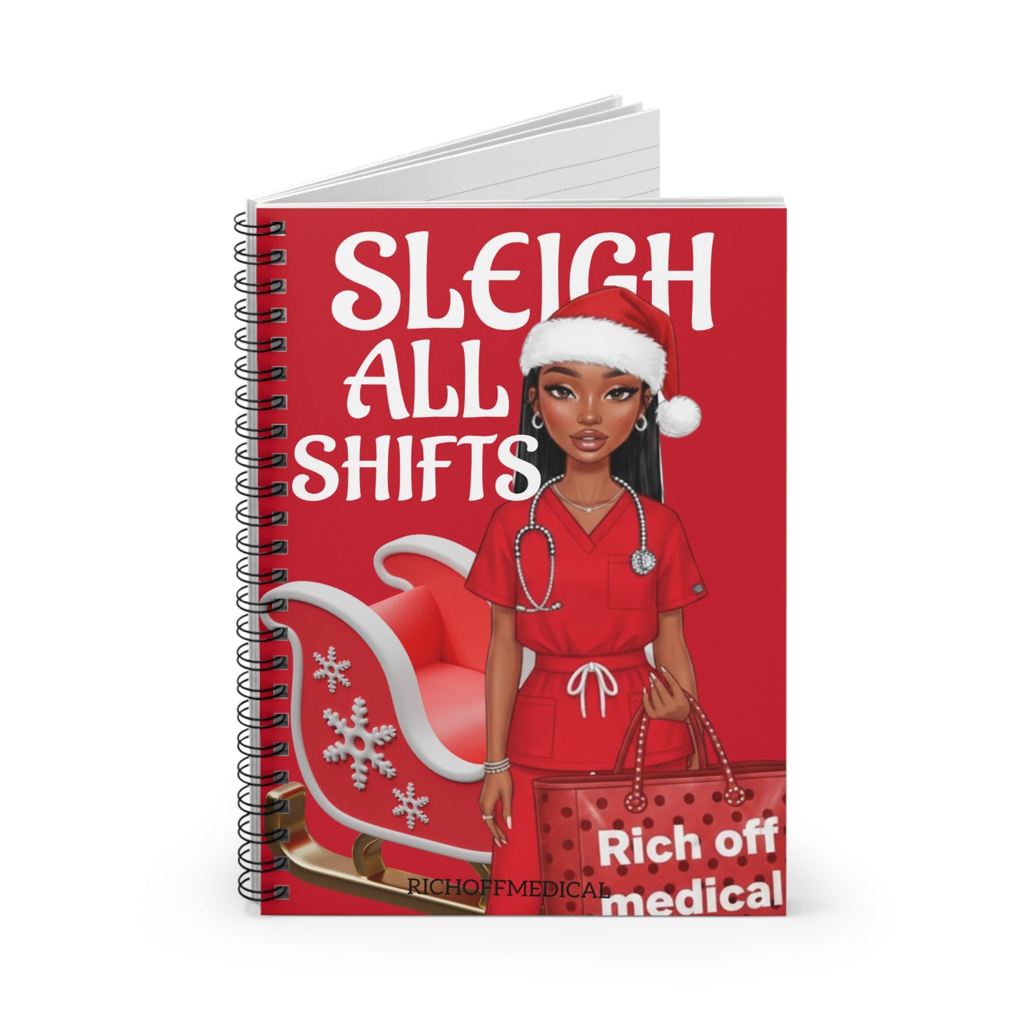 Sleigh All Shifts Nurse Spiral Notebook | Christmas Medical Journal