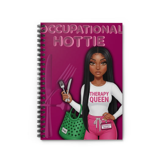 Occupational Hottie Therapy Queen Notebook | Spiral Ruled Journal