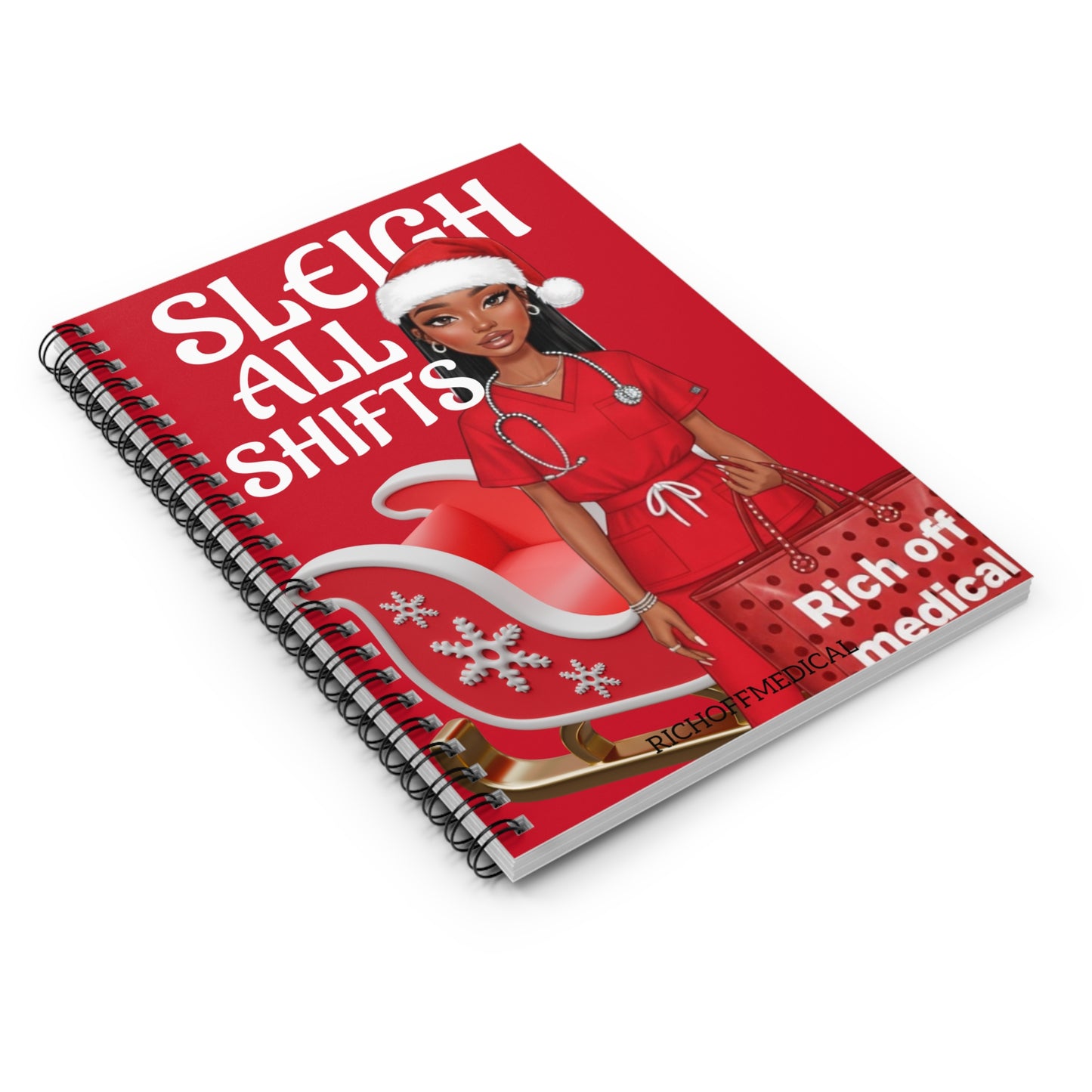 Sleigh All Shifts Nurse Spiral Notebook | Christmas Medical Journal