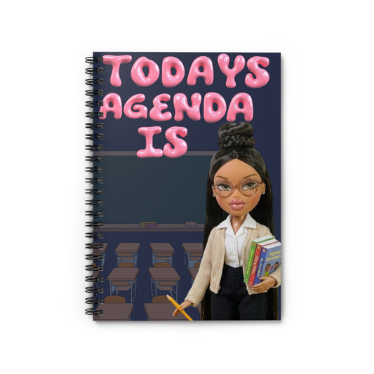 “Today’s Agenda Is..“ Teacher Spiral Notebook | Ruled Journal