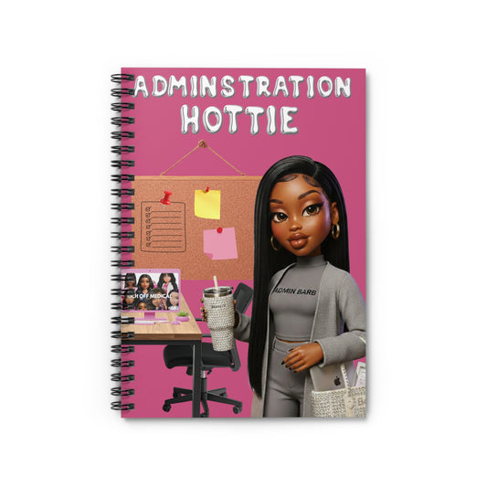 Administration Hottie Spiral Notebook | Ruled Line