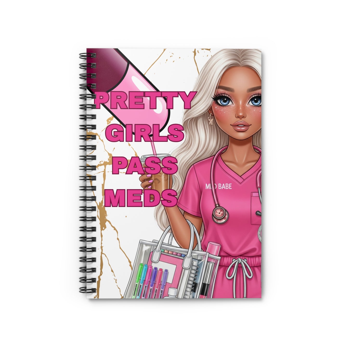 PRETTY GIRLS PASS MEDS' NOTEBOOK