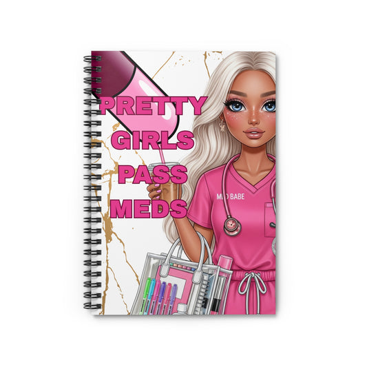 PRETTY GIRLS PASS MEDS' NOTEBOOK