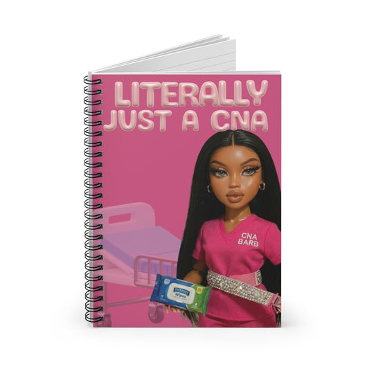 Literally Just a CNA Spiral Notebook | Cute Nurse Doll Design